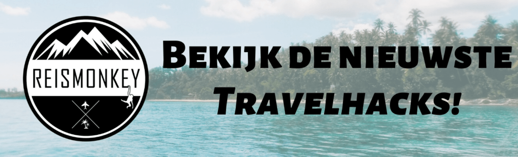Banner Reismonkey Bekijk de nieuwste travel hacks