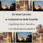 zo start je een side hustle in e-commerce gastblog door sandra